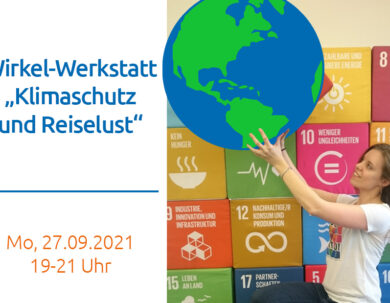 Online Veranstaltung: Wirkel-Werkstatt „Klimaschutz und Reiselust“ am 27.09. von 19-21 Uhr 