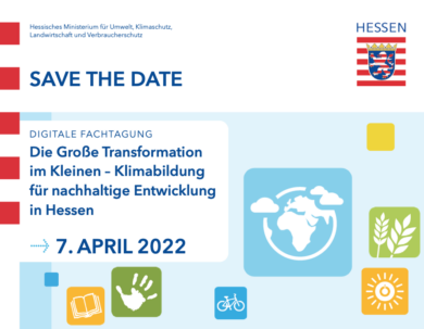7. April 2022: Die Große Transformation im Kleinen - Klimabildung für nachhaltige Entwicklung in Hessen